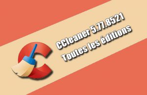 CCleaner 5.77.8521 Toutes les éditions