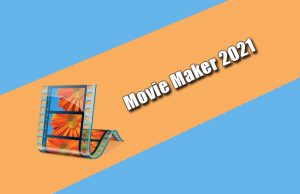 Movie Maker 2021 Torrent