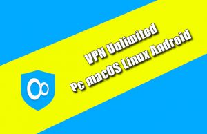 VPN Unlimited Pc macOS Linux Android 