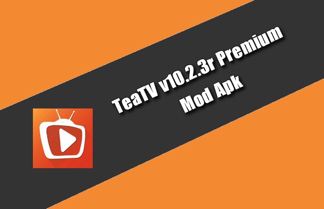 TeaTV v10.2.3r Premium Mod Apk