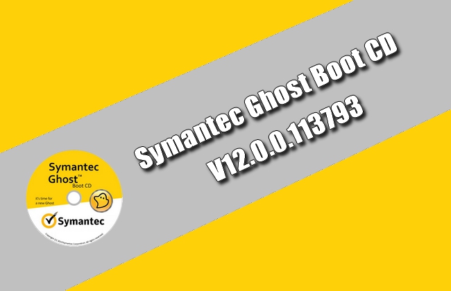 Symantec Ghost Solution BootCD 12.0.0.11573 instal the new for windows