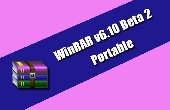 WinRAR v6.10 Beta 2 Portable