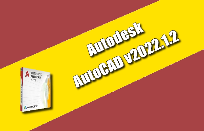 Autodesk AutoCAD v2022.1.2 Torrent