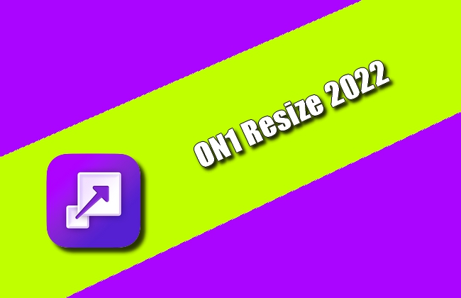 ON1 Resize AI 2022 Torrent