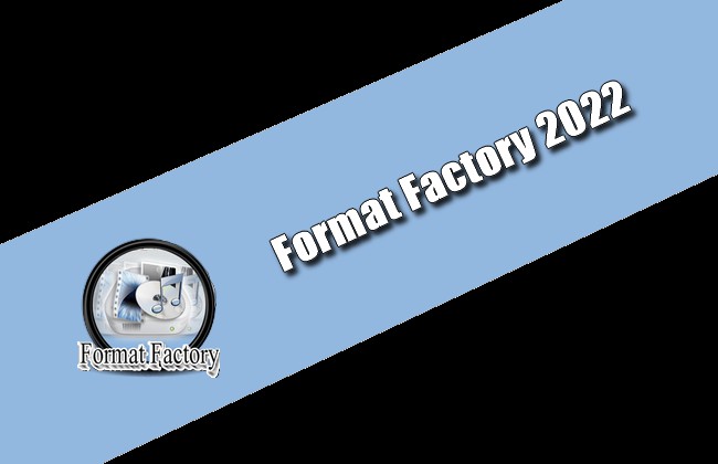 Format Factory 2022 Torrent