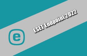 ESET Endpoint 2022 Torrent