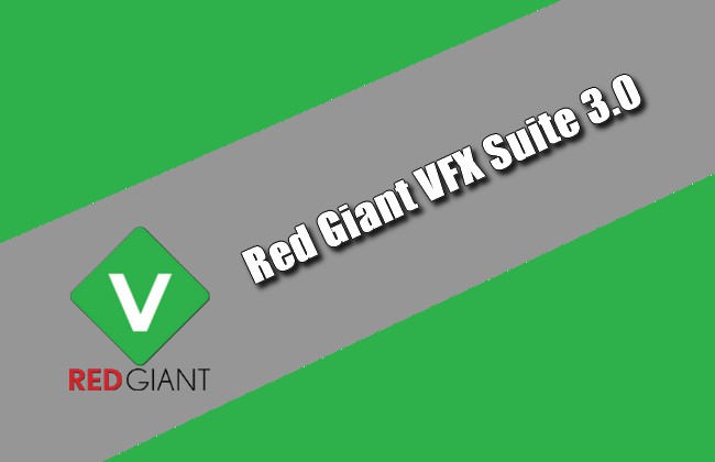 Red Giant VFX Suite 3.0 Torrent