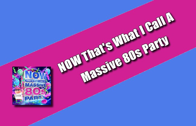 NOW That’s What I Call A Massive 80s Party Torrent