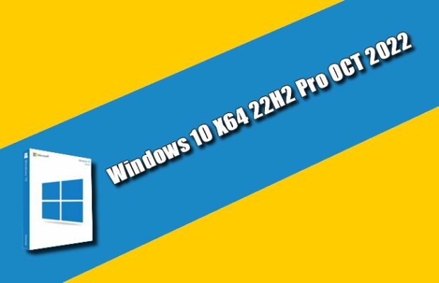 Windows 10 X64 22H2 Pro OCT 2022 Torrent