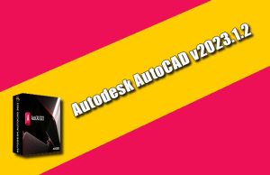 Autodesk AutoCAD v2023.1.2 Torrent