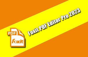 Foxit PDF Editor Pro 2023 Torrent