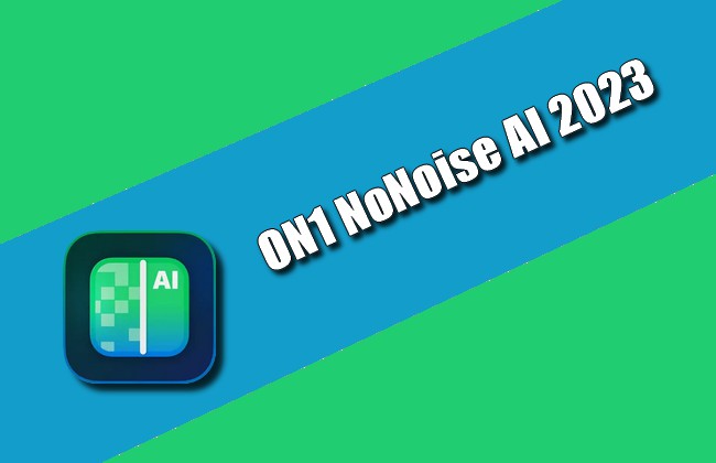 ON1 NoNoise AI 2023 v17.0.2.13102