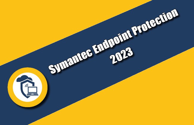 Symantec Endpoint Protection 2023 Torrent