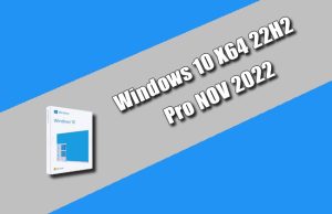 Windows 10 X64 22H2 Pro FR NOV 2022 Torrent