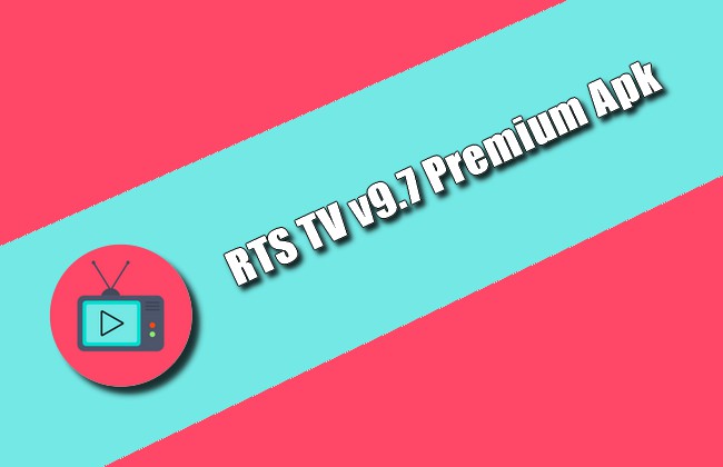 RTS TV v9.7 Premium Apk