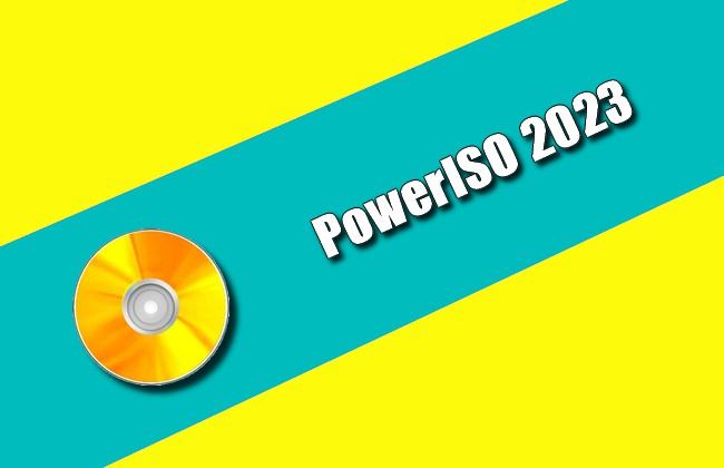 PowerISO 2023 Torrent