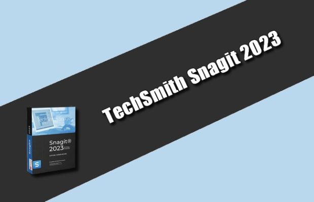 TechSmith SnagIt 2023.2.0.30713 downloading