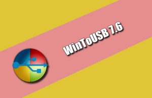 WinToUSB 7.6 Torrent