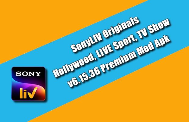 SonyLIV Originals, Hollywood, LIVE Sport, TV Show v6.15.36 Premium Mod Apk