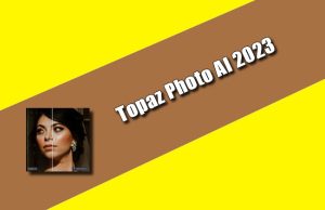 Topaz Photo AI 2023 Torrent