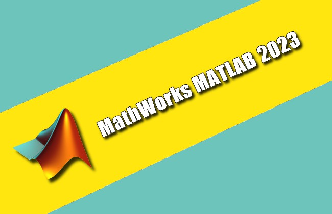 MathWorks MATLAB 2023 Torrent