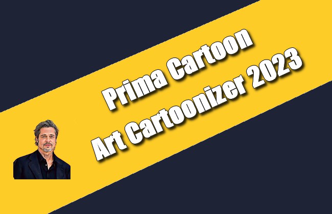 Prima Cartoon Art Cartoonizer 2023 Torrent
