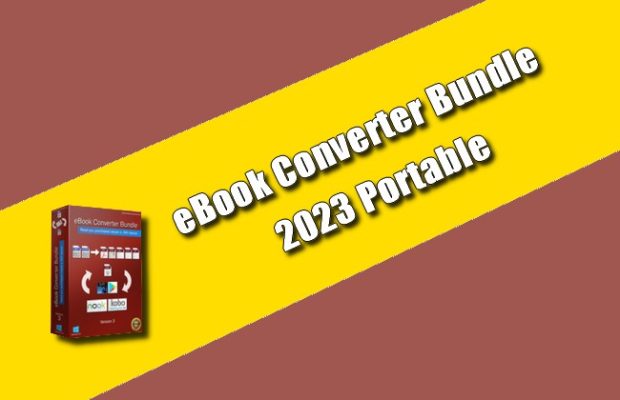 eBook Converter Bundle 2023 Portable Torrent