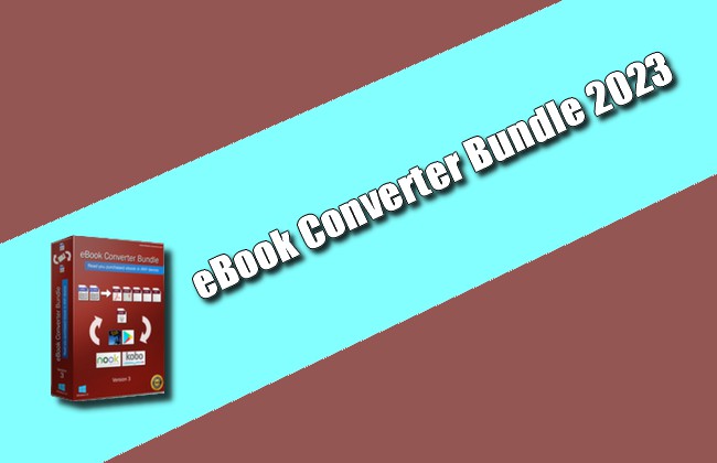 eBook Converter Bundle 2023 V3.23.10320.448 Torrent