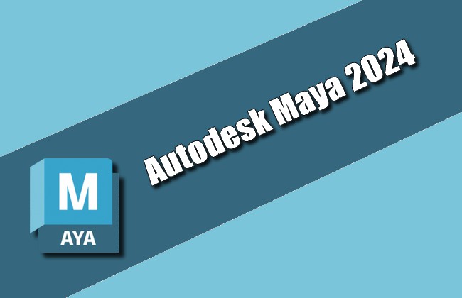 Autodesk Maya 2024 Torrent