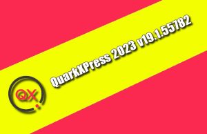 QuarkXPress 2023 v19.1.55782 Torrent