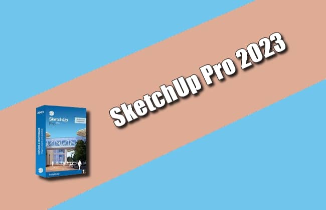 SketchUp Pro 2023 Torrent