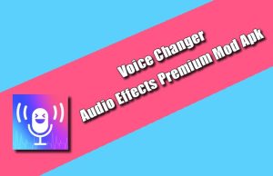Voice Changer - Audio Effects Premium Mod Apk