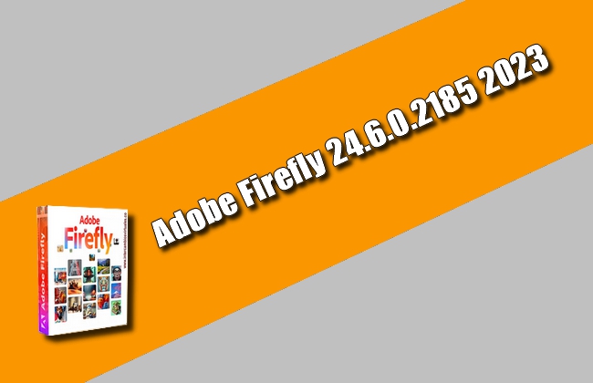 Adobe Firefly 24.6.0.2185 2023 Torrent