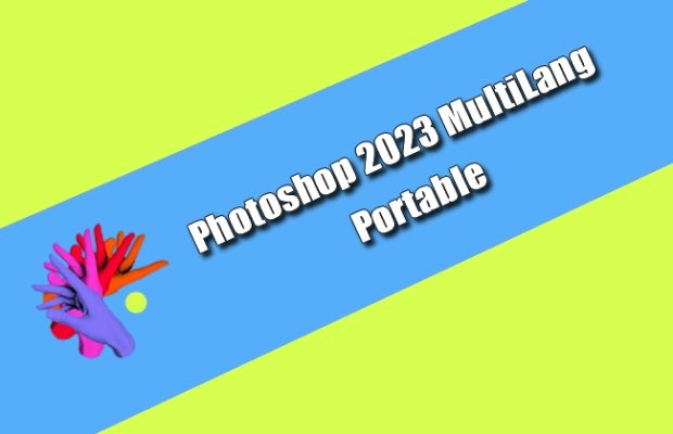 Photoshop 2023 MultiLang Portable