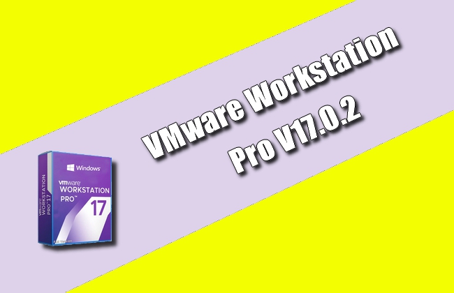 VMware Workstation Pro v17.0.2 Torrent