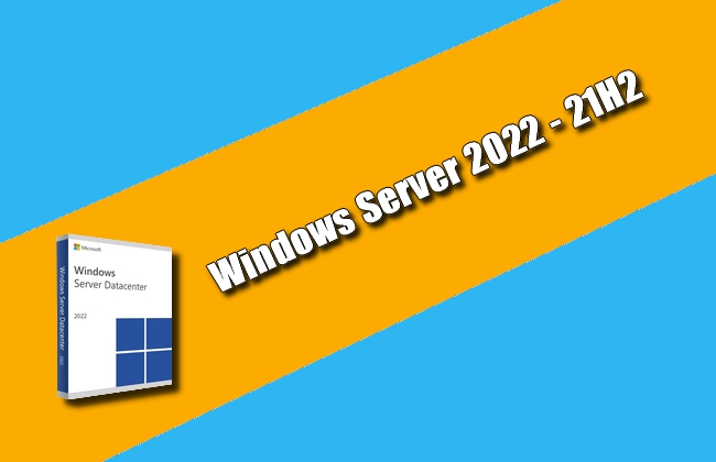 Windows Server 2022 – 21H2 Torrent
