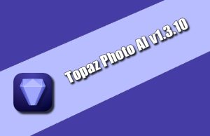 Topaz Photo AI v1.3.10