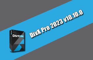 DivX Pro 2023 v10.10.0 Torrent 