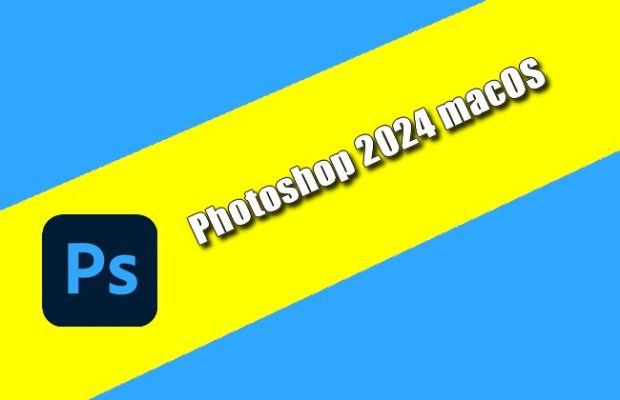 Adobe Photoshop 2024 macOS Torrent