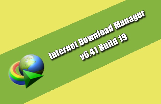 Internet Download Manager v6.41 Build 19