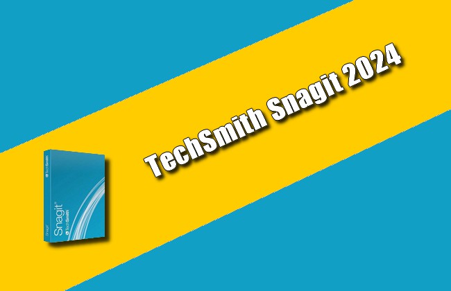 TechSmith Snagit 2024 Torrent