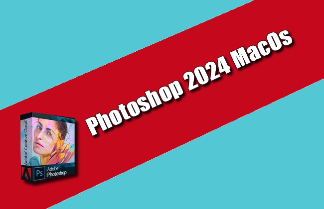 Photoshop 2024 macos torrent