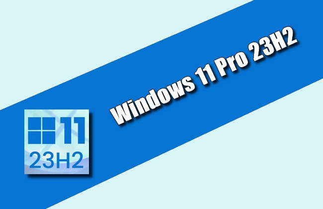 Windows 11 Pro 23H2 Torrent