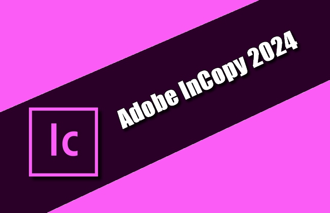 Adobe InCopy 2024 Torrent