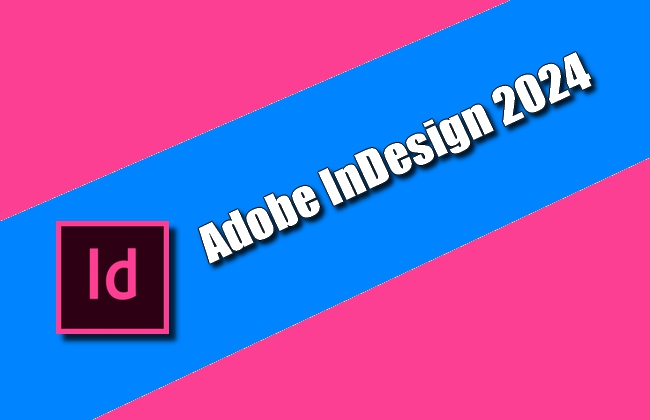 Adobe InDesign 2024 Torrent