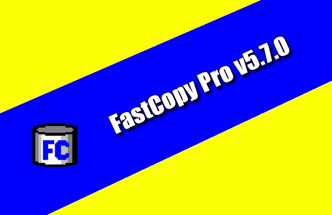 FastCopy Pro v5.7.0 Torrent