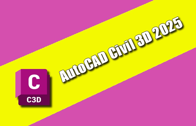 Autodesk AutoCAD Civil 3D 2025 Torrent