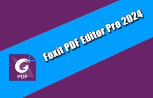 Foxit PDF Editor Pro 2024 Torrent