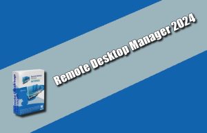 Remote Desktop Manager 2024 Torrent