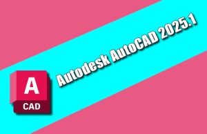 Autodesk AutoCAD 2025.1 Torrent